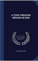 A Tour Through Indiana in 1840