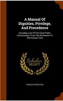 A Manual Of Dignities, Privilege, And Precedence