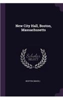 New City Hall, Boston, Massachusetts