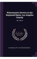 Watermaster Service in the Raymond Basin, Los Angeles County