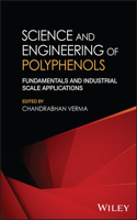 Science and Engineering of Polyphenols