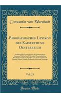 Biographisches Lexikon Des Kaiserthums Oesterreich, Vol. 23: Enthaltend Die Lebensskizzen Der Denkwürdigen Personen, Welche Seit 1750 in Den Österreichischen Kronländern Geboren Wurden Oder Darin Gelebt Und Ge