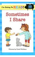 I'm Going to Read® (Level 1): Sometimes I Share