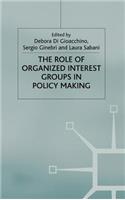 Role of Organized Interest Groups in Policy Making