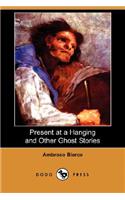Present at a Hanging and Other Ghost Stories