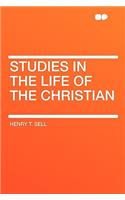 Studies in the Life of the Christian: (English)