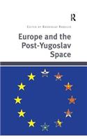 Europe and the Post-Yugoslav Space