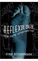 Reflexology, the Safe Alternative