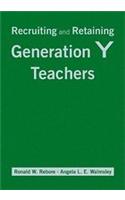 Recruiting and Retaining Generation Y Teachers