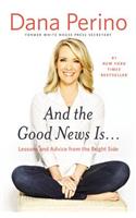 And the Good News Is...