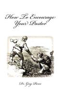 How To Encourage Your Pastor