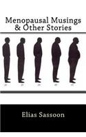 Menopausal Musings & Other Stories