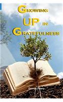 Growing Up in Gratefulness: - Book 2