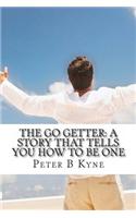 The Go Getter: A Story That Tells You How to Be One: A Story That Tells You How to Be One(English)