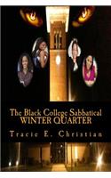 The Black College Sabbatical - WINTER QUARTER