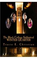 The Black College Sabbatical - WINTER QUARTER