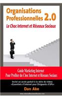 Organisations Professionnelles 2.0 Le choc Internet et reseaux sociaux
