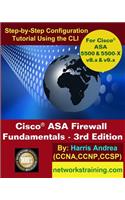 Cisco ASA Firewall Fundamentals - 3rd Edition: Step-By-Step Practical Configuration Guide Using the CLI for ASA v8.x and v9.x