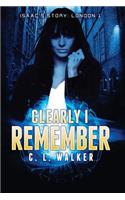 Clearly I Remember (Isaac's Story