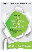 How to Use Discussion in the Classroom: The Complete Guide