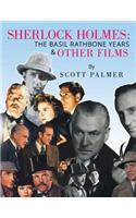 Sherlock Holmes: THE BASIL RATHBONE YEARS & Other Films