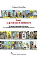 Tarot, la prediccion del futuro. Arcanos mayores y menores: (Spanish)