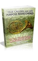 True Calling and Life Purpose Rediscovered