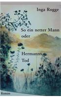 So ein netter Mann oder Hermanns Tod