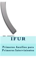 Primeros Auxilios Para Primeros Intervinientes
