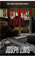 Shattered Lives
