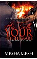 His Truth Your Nightmare