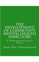 The Development of Community Mental Health Directors