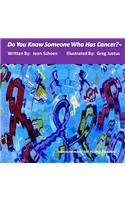 Do You Know Someone Who Has Cancer?