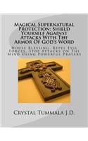 Magical Supernatural Protection Shield Yourself Against Attacks with the Armor of God's Word