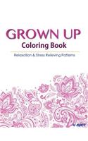 Grown Up Coloring Book 17: Coloring Books for Grownups: Stress Relieving Patterns(17 Grown Up Coloring Book)