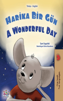 A Wonderful Day (Turkish English Bilingual Book for Kids)