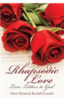 Rhapsodic Love