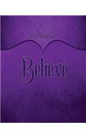 Believe Journal: Purple 8x10 128 Page Lined Journal Notebook Diary (Volume 1)