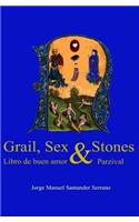 Grail, Sex and Stones