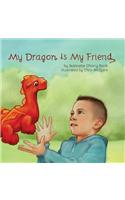 My Dragon Is My Friend