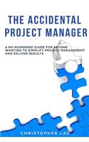 The Accidental Project Manager