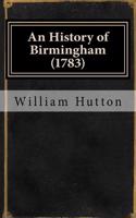 An History of Birmingham 1783