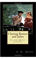 Chasing Romeo and Juliet: In the Quiet Corner