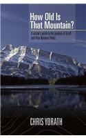 How Old Is That Mountain?, Revised Edition