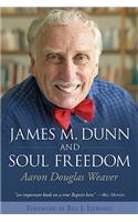 James M. Dunn and Soul Freedom