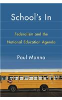 School's In: Federalism and the National Education Agenda