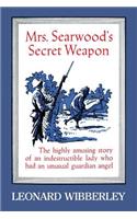 Mrs. Searwood's Secret Weapon