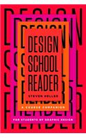 Design School Reader: A Course Companion for Students of Graphic Design