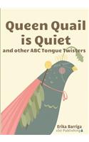 Queen Quail is Quiet