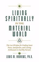 Living Spiritually in the Material World